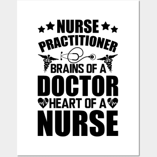 Nurse Practitioner - Brains of a doctor heart of a nurse Posters and Art